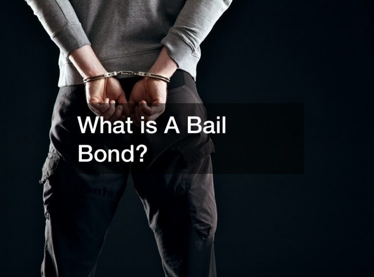 What is A Bail Bond?