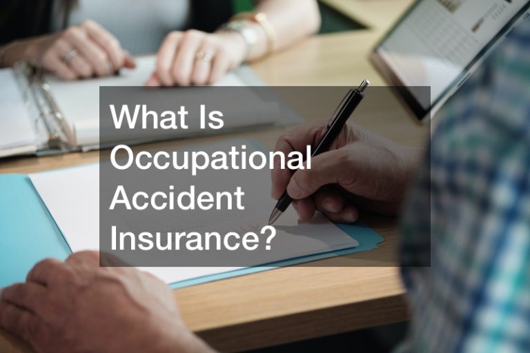 What Is Occupational Accident Insurance? - Auto Insurance